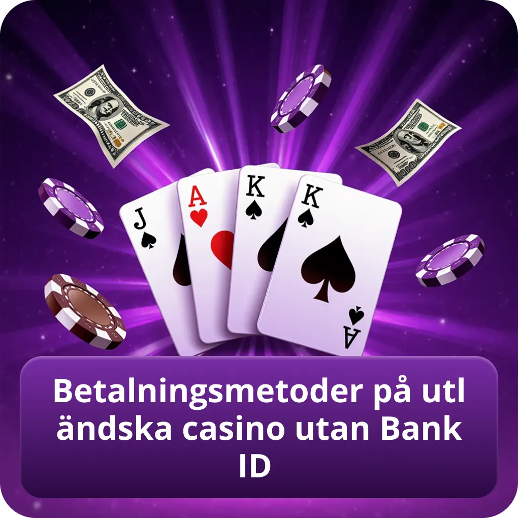 Betalningsmetoder på utländska casino utan BankID