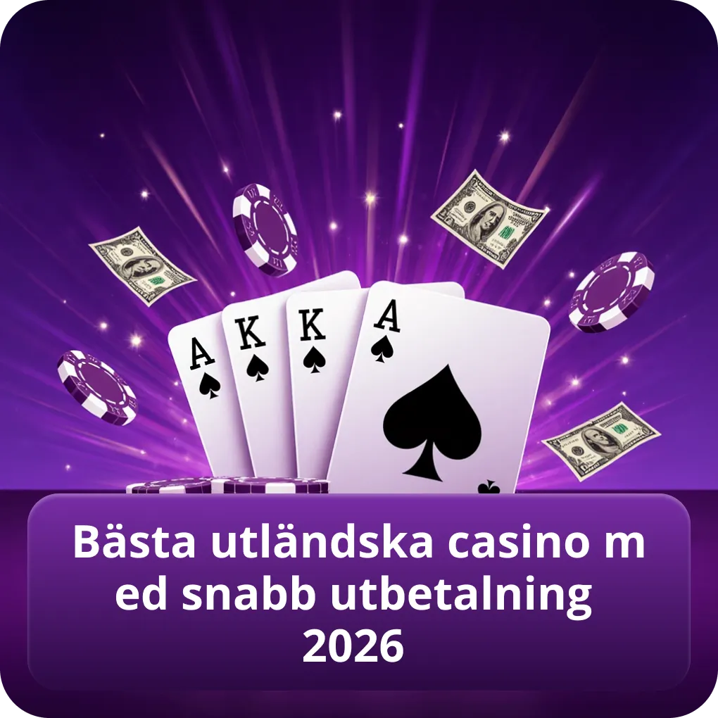 Bästa utländska casino med snabb utbetalning 2026