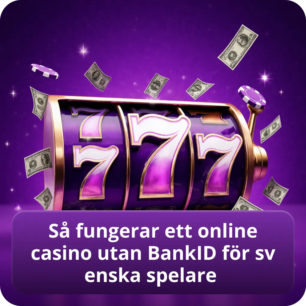 Så fungerar ett online casino utan BankID för svenska spelare